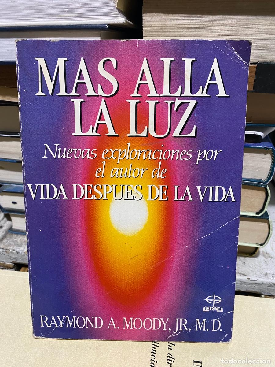 Libros de segunda mano: MAS ALLA LA LUZ, RAYMOND A. MOODY, EDT. EDAF