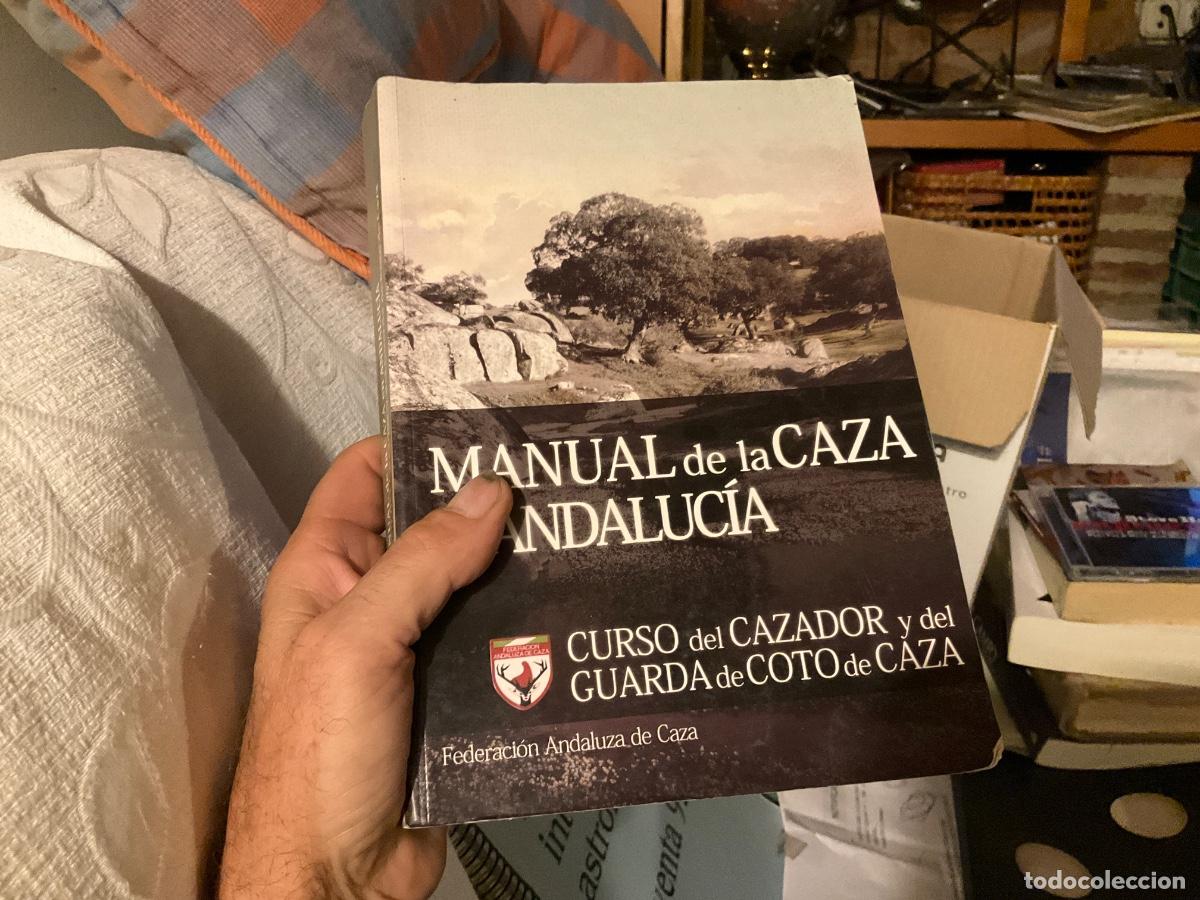 Libros de segunda mano: MANUAL DE CAZA EN ANDALUCIA, CURSO DEL CAZADOR Y DEL GUARDA DE COTO DE CAZA