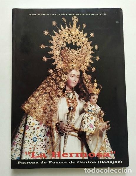 Livros em segunda m&atilde;o: La Hermosa. Patrona de Fuente de Cantos (Badajoz) Ana Mar&iacute;a del Ni&ntilde;o Jes&uacute;s de Praga C.D.