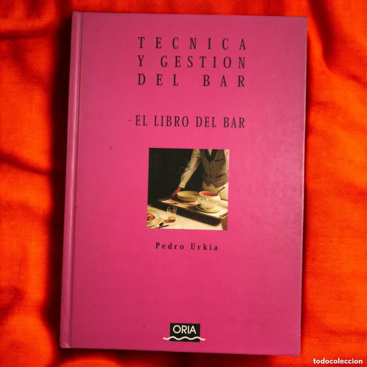 Libros de segunda mano: T&eacute;cnica y Gesti&oacute;n del Bar &ndash; El Libro del Bar | Manual Profesional Hosteler&iacute;a