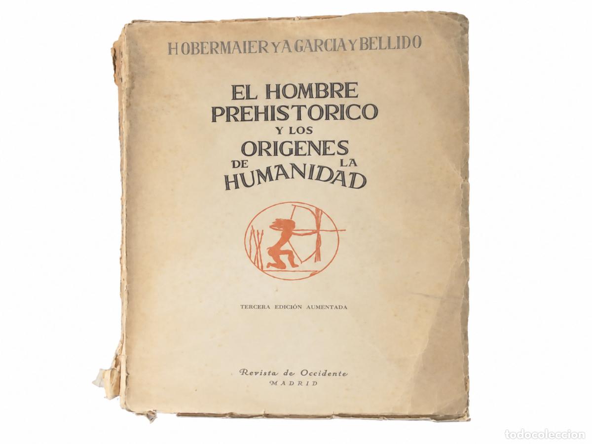 Libros de segunda mano: HUGO OBERMAIER / ANTONIO GARC&Iacute;A Y BELLIDO &ndash; EL HOMBRE PREHIST&Oacute;RICO Y LOS OR&Iacute;GENES DE... LM