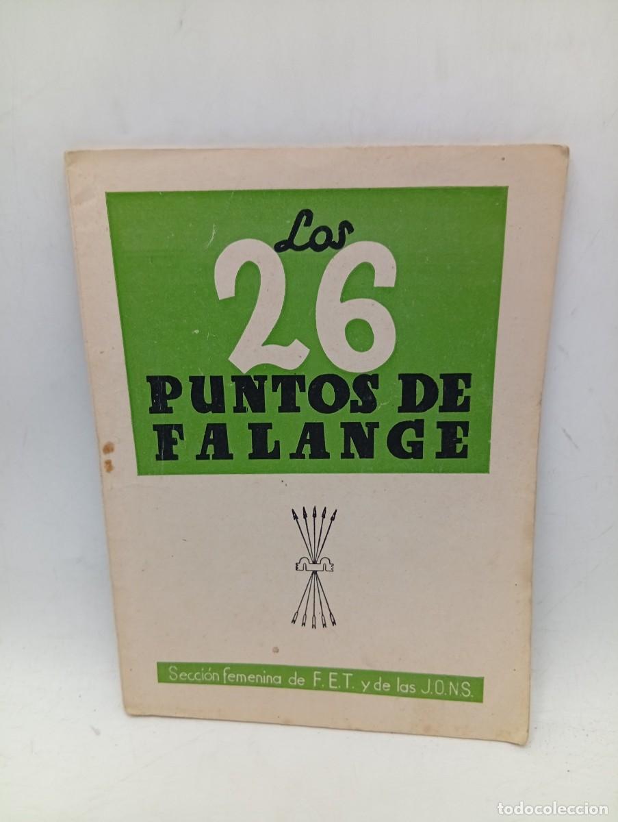 Libros de segunda mano: LOS 26 PUNTOS DE FALANGE. SECCION FEMENINA DE FALANGE ESPA&Ntilde;OLA. PAGS : 47.