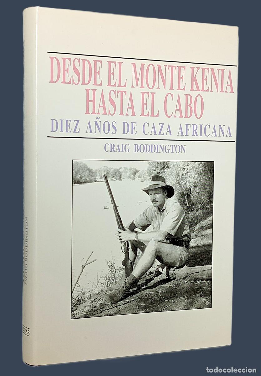 Second hand books: DESDE EL MONTE KENIA HASTA EL CABO. DIEZ A&Ntilde;OS DE CAZA AFRICANA