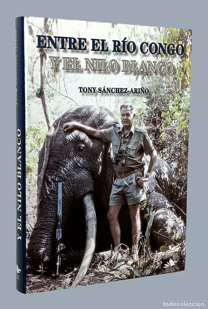 Gebrauchte B&uuml;cher: ENTRE EL R&Iacute;O CONGO Y EL NILO BLANCO. Cacer&iacute;as y exploraciones en &aacute;frica central.