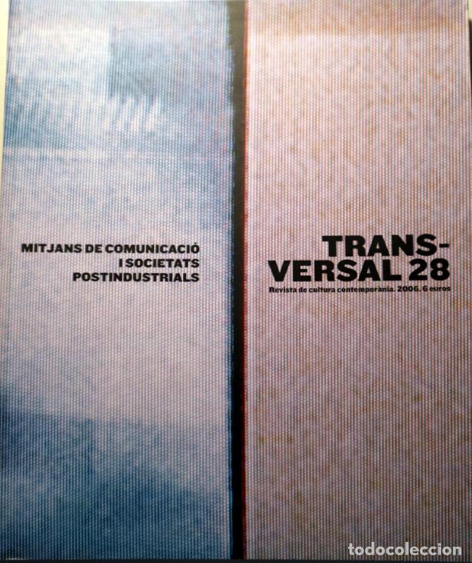 Libros de segunda mano: TRANSVERSAL N&ordm; 28: Mitjans de comunicaci&oacute; i societats postindustrials - Lleida 2006 - Il&middot;lustrat