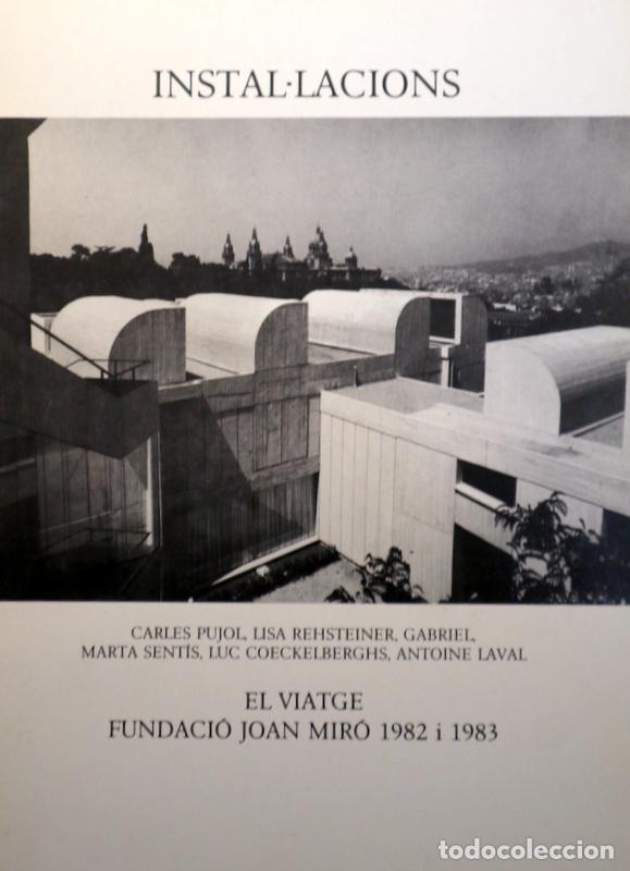 Gebrauchte B&uuml;cher: PUJOL, C. - REHSTEINER, L. LAVAL, A. etc - INSTAL&middot;LACIONS. EL VIATGE - Barcelona 1982-1983 - Il&middot;lust