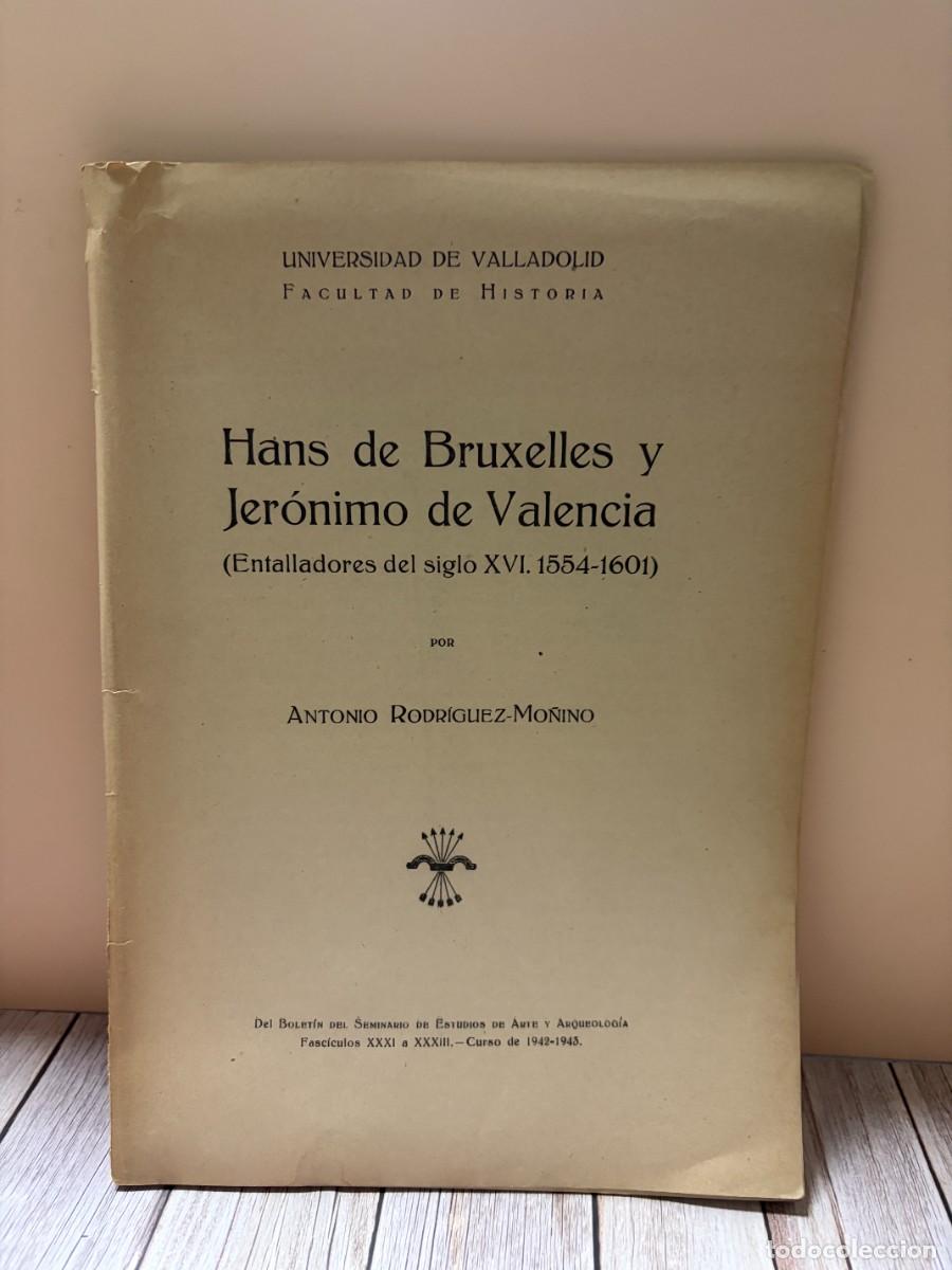 Libros de segunda mano: H&Auml;NS DE BRUXELLES Y JER&Oacute;NIMO DE VALENCIA. ANTONIO RODR&Iacute;GUEZ. VALLADOLID, 1943. P&Aacute;GS: 36 + 8 L&Aacute;MINAS.