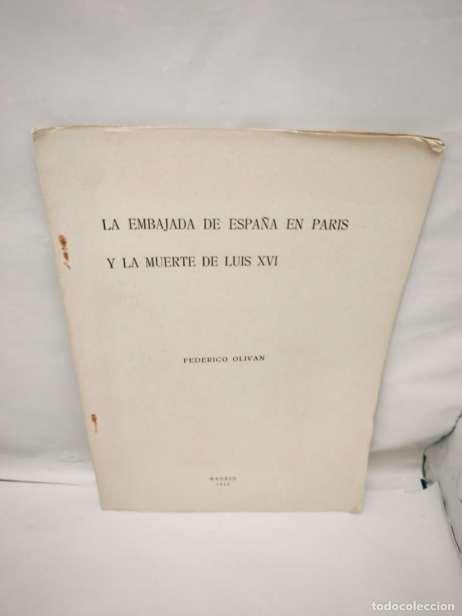 Livros em segunda m&atilde;o: La embajada de Espa&ntilde;a en Par&iacute;s y la muerte de Luis XVI (Dedicatoria y firma aut&oacute;grafa de autor)
