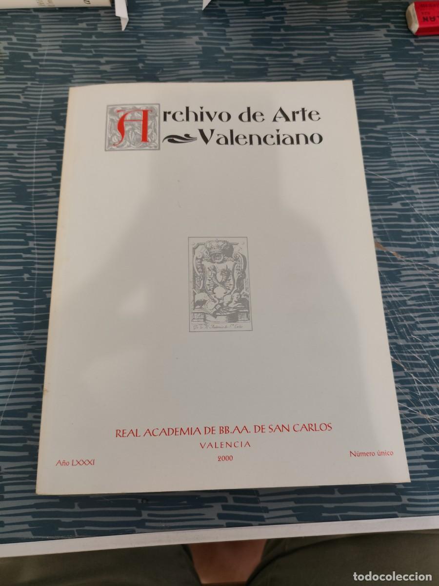Libros de segunda mano: ARCHIVO DE ARTE VALENCIANO, A&Ntilde;O LXXXI, N&Uacute;MERO UNICO,2000,VALENCIA,VER FOTOS.