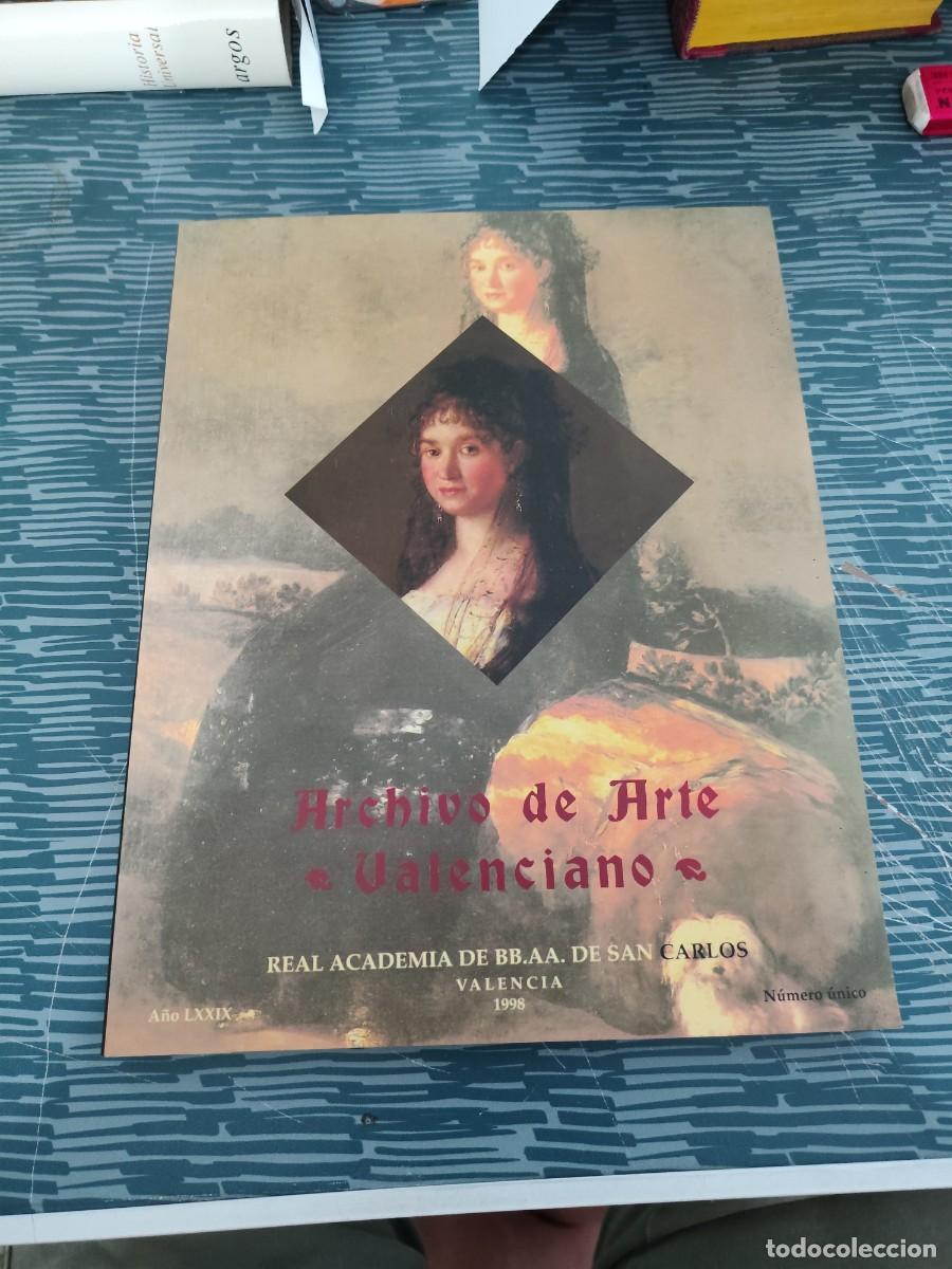 Libros de segunda mano: ARCHIVO DE ARTE VALENCIANO, A&Ntilde;O LXXIX, N&Uacute;MERO UNICO,1998,VALENCIA,VER FOTOS.