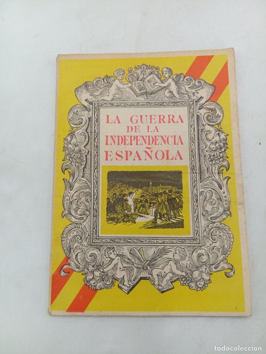 Libros de segunda mano: LA GUERRA DE LA INDEPENDENCIA ESPA&Ntilde;OLA. SINTESIS GRAFICO-LITERARIA.
