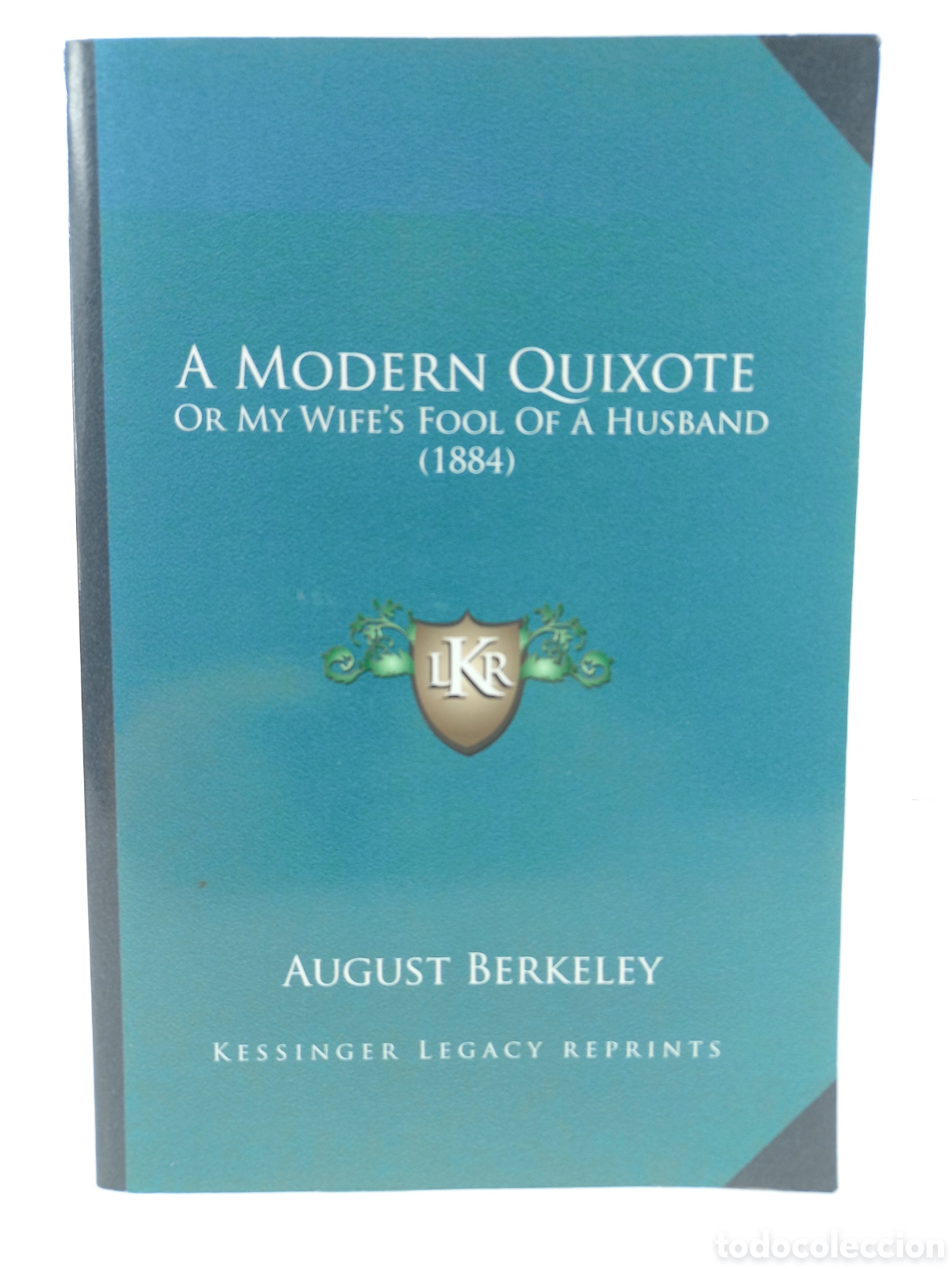 Libros de segunda mano: A Modern Quixote. August Berkeley. Kessinger Publishing's.