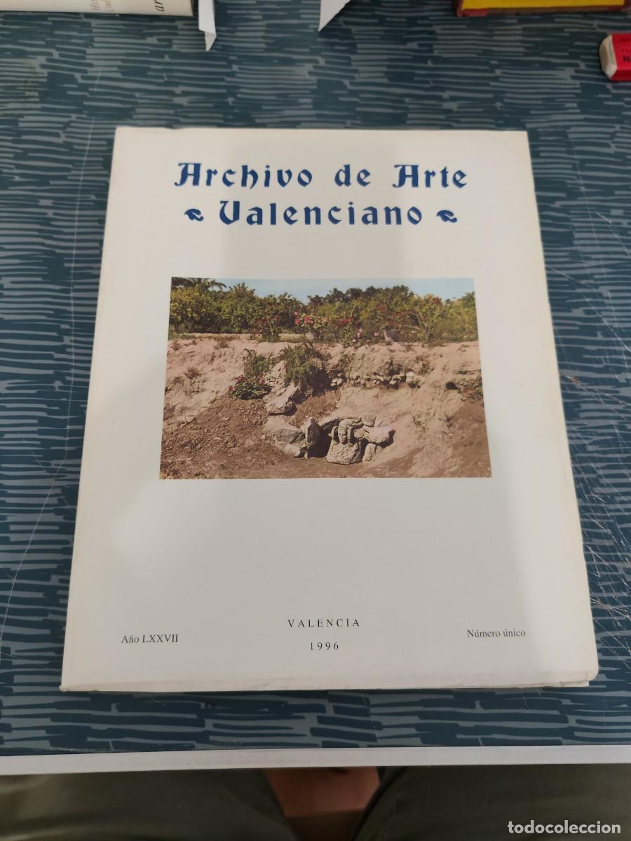 Libros de segunda mano: ARCHIVO DE ARTE VALENCIANO, A&Ntilde;O LXXVII, N&Uacute;MERO UNICO,1996,VALENCIA,VER FOTOS.