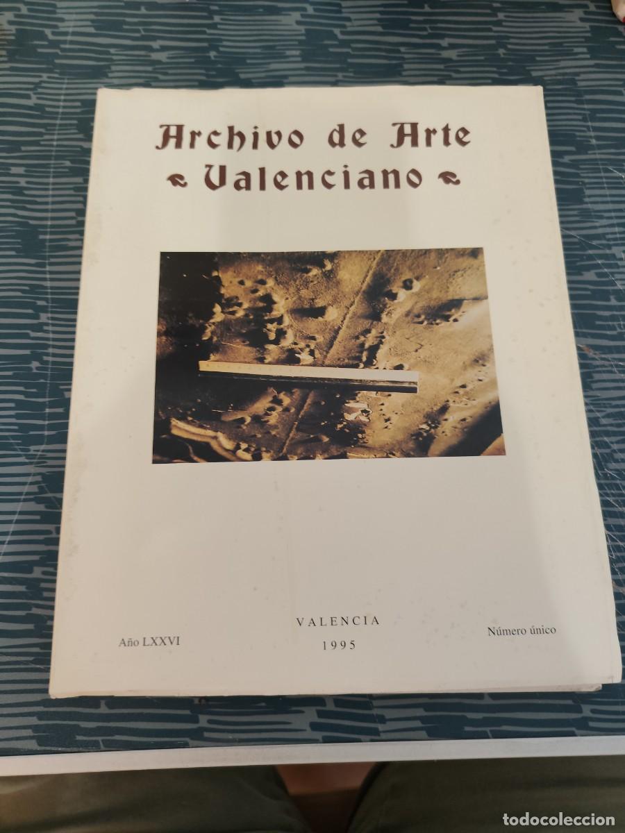 Libros de segunda mano: ARCHIVO DE ARTE VALENCIANO, A&Ntilde;O LXXVI, N&Uacute;MERO UNICO,1995,VALENCIA,VER FOTOS.