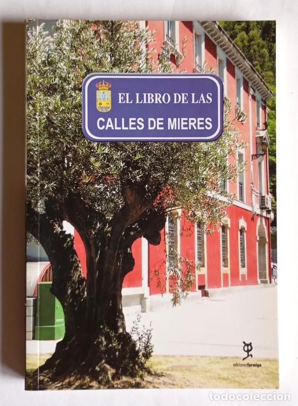 Libros de segunda mano: EL LIBRO DE LAS CALLES DE MIERES - VARIOS AUTORES - EDICIONES FORMIGA. 2006