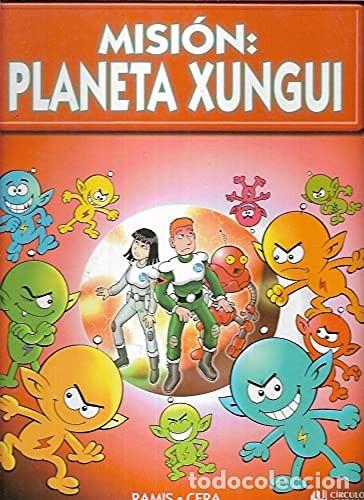 Libros de segunda mano: Misi&oacute;n: Planeta Xungui - Juan Carlos Ramis / Joaqu&iacute;n Cera - C&iacute;rculo de Lectores