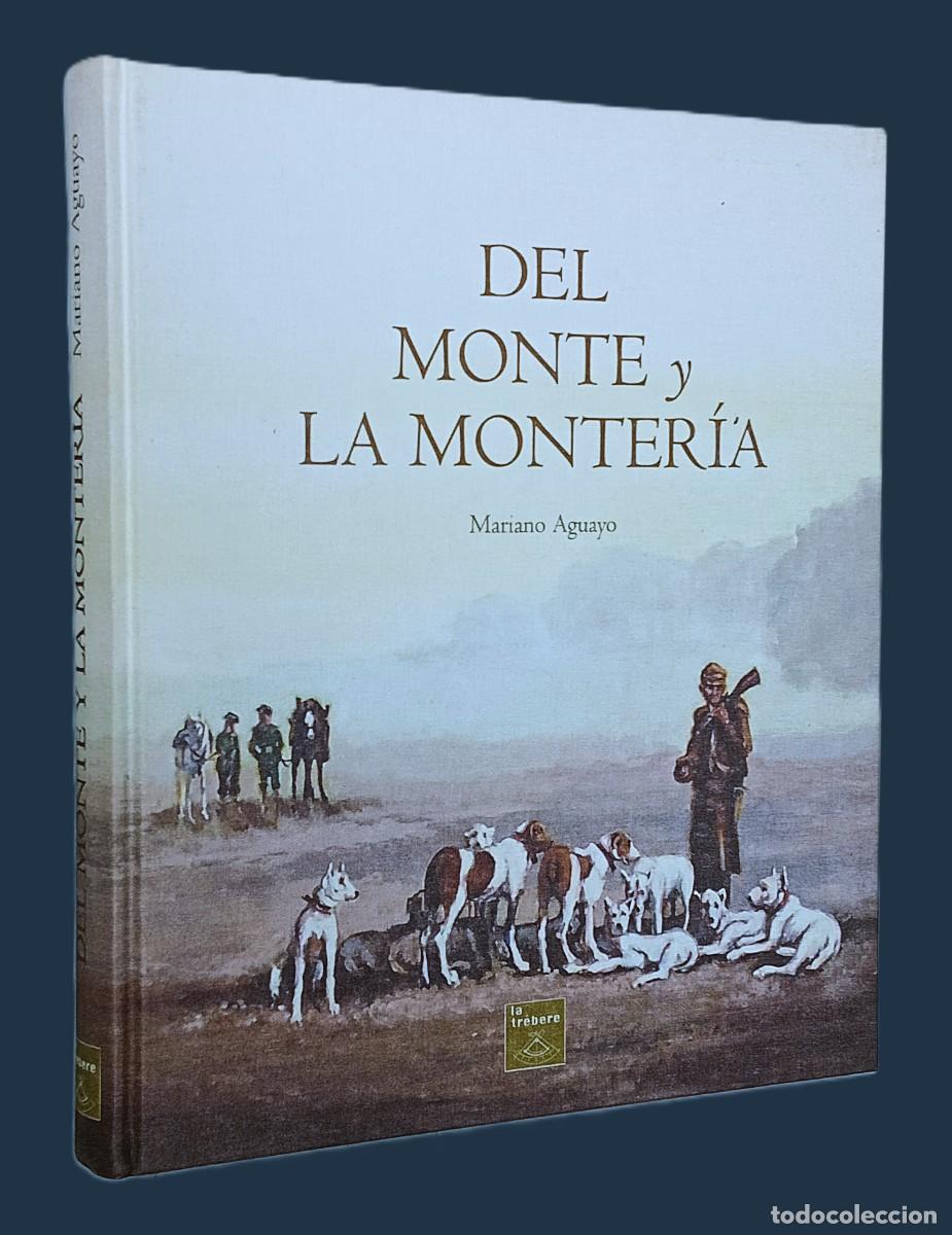 Livres d'occasion: DEL MONTE Y LA MONTER&Iacute;A