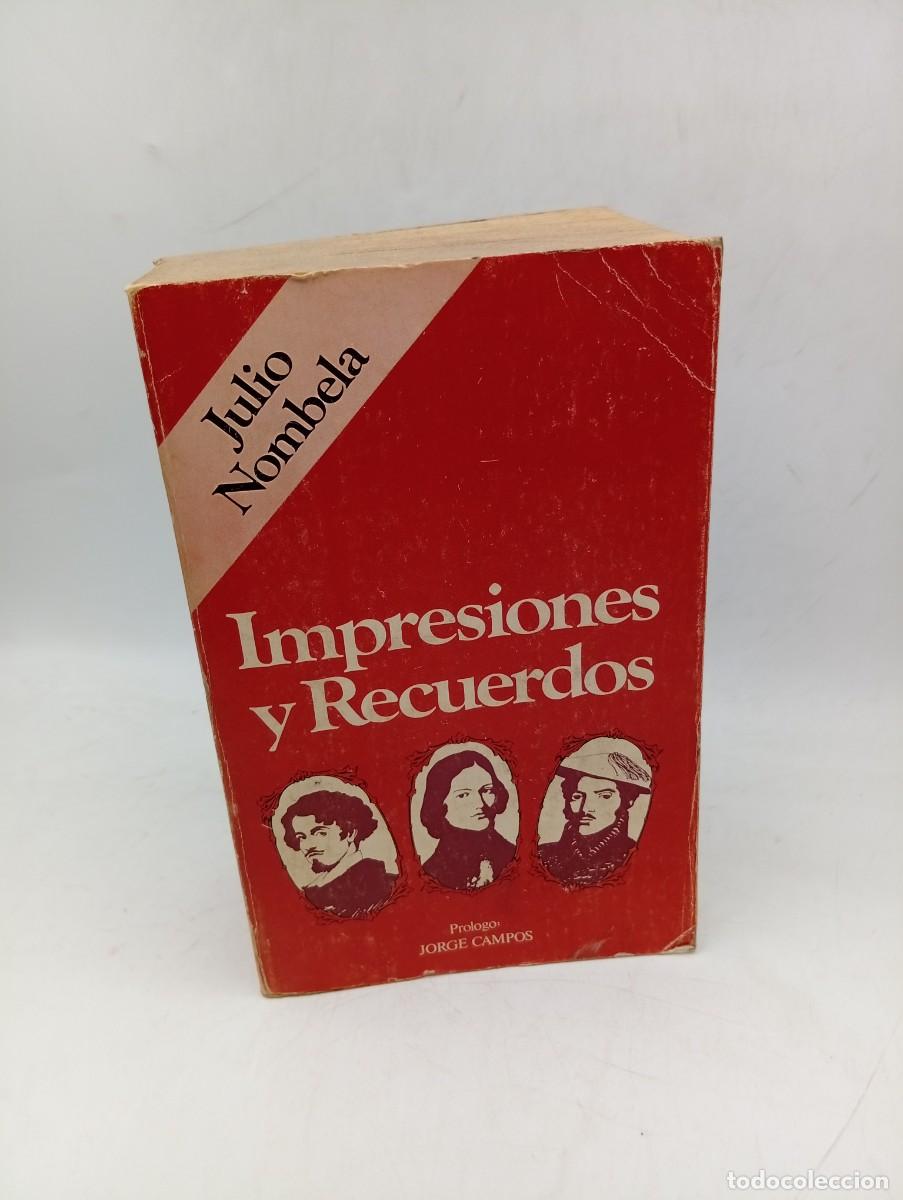 Libros de segunda mano: IMPRESIONES Y RECUERDOS. JULIO NOMBELA. PROLOGO JORGE CAMPOS. 1976. PAGS : 1070.