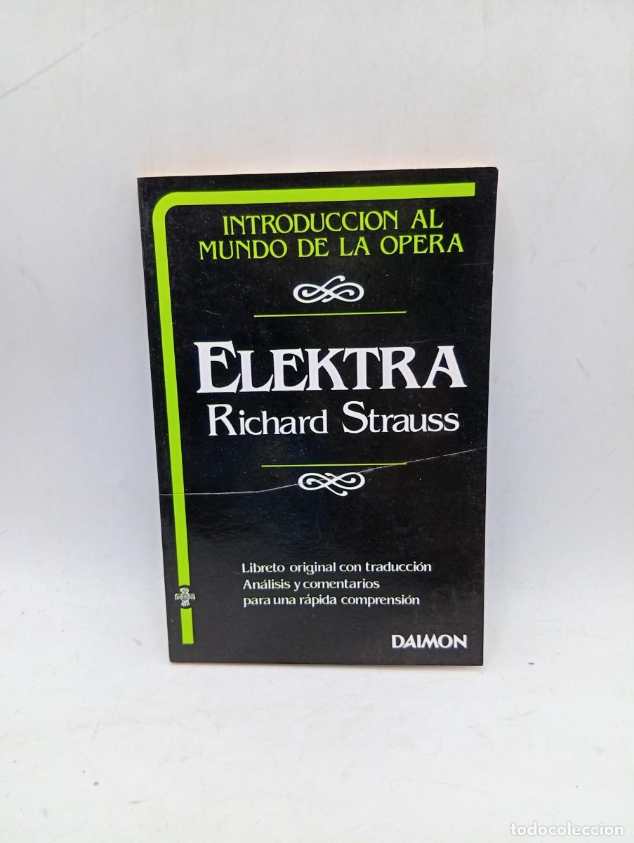 Libros de segunda mano: ELEKTRA. RICAHRD STRAUSS. EDICIONES DAIMON. 1984. PAGS : 104.