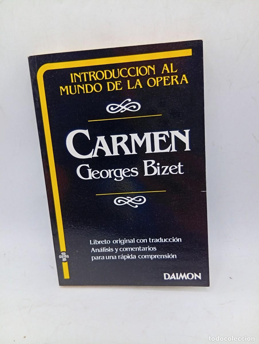 Libros de segunda mano: CARMEN. GEORGES BIZET. EDICIONES DAIMON. 1983. PAGS : 184.