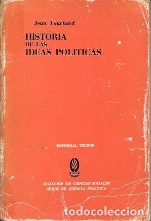 Livres d'occasion: HISTORIA DE LAS IDEAS POLITICAS - TOUCHARD, JEAN / VV.AA. - A-P-1955