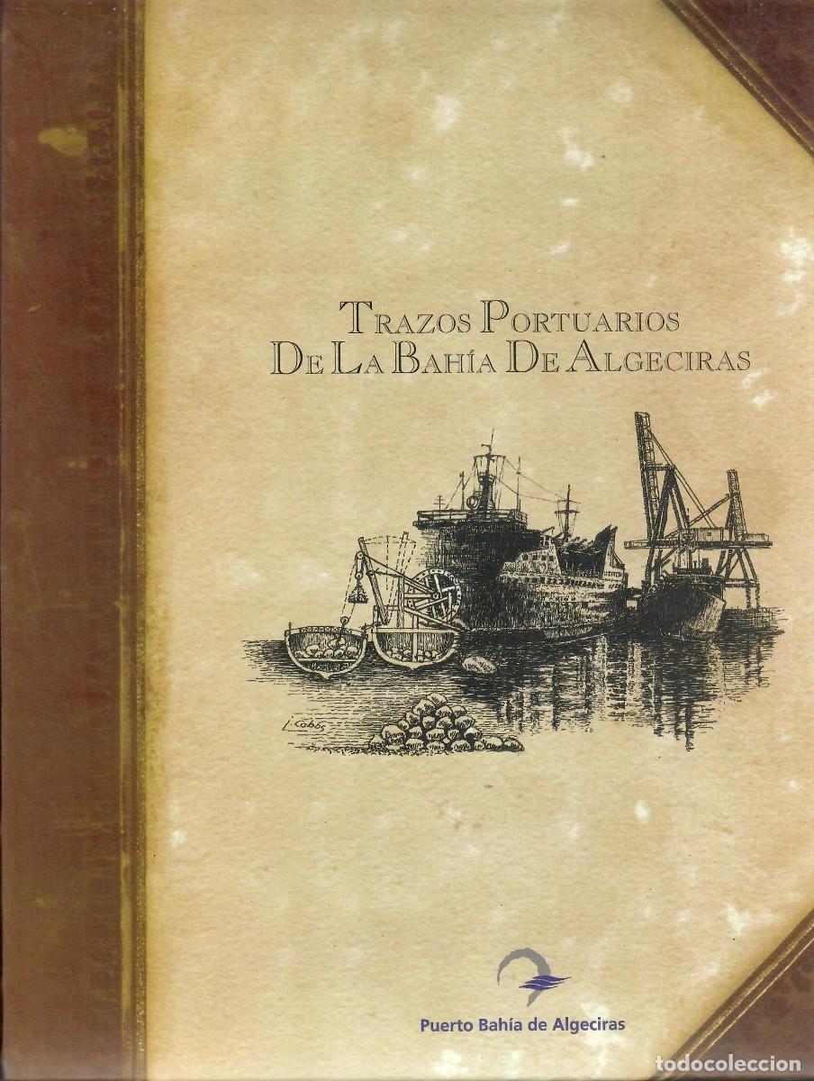 Libros de segunda mano: PUERTO Y BAH&Iacute;A DE ALGECIRAS - DOS LIBROS DE L&Aacute;MINAS Y FOTOS