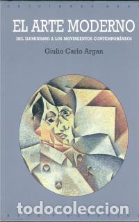 Libros de segunda mano: El arte moderno. - Argan, Giulio Carlo.