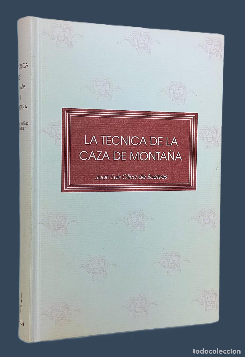 Livres d'occasion: LA T&Eacute;CNICA DE LA CAZA DE MONTA&Ntilde;A