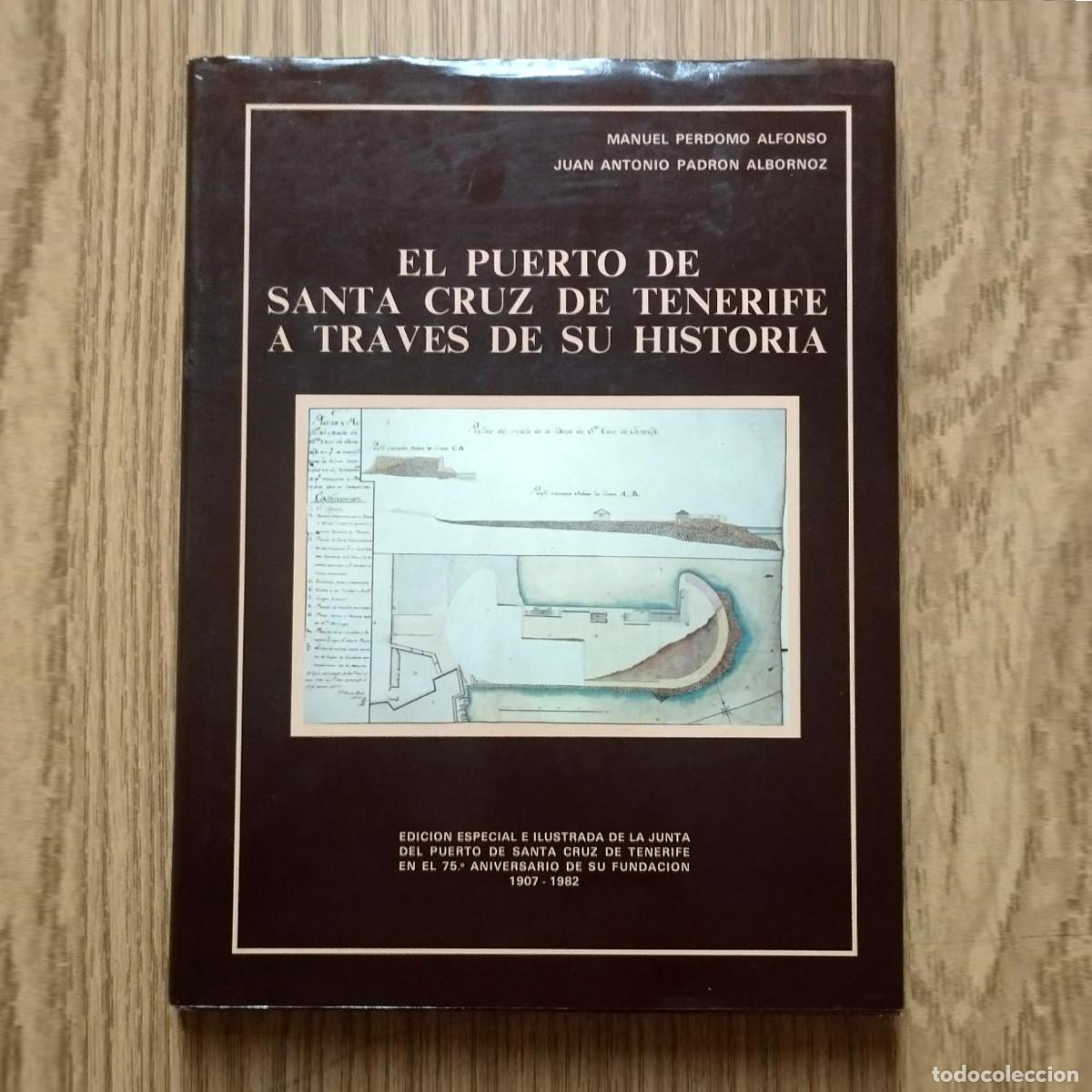 Libri di seconda mano: EL PUERTO DE SANTA CRUZ DE TENERIFE A TRAVES DE SU HISTORIA| PERDOMO ALFONSO Y PADRON ALBORNOZ