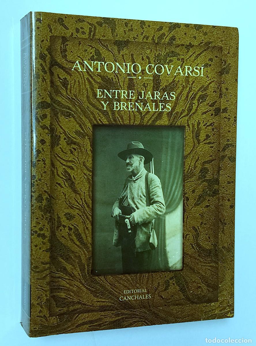 Libros de segunda mano: ANTONIO COVARS&Iacute; - ENTRE JARAS Y BRE&Ntilde;ALES - Foto 1