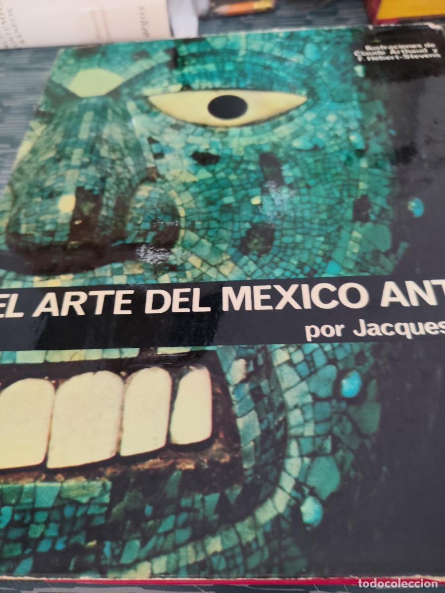 Libros de segunda mano: EL ARTE EN EL MEXICO ANTIGUO,JACQUES SOUSTELLE, EDITORIAL JUVENTUD,1969,179 P&Aacute;GINAS.