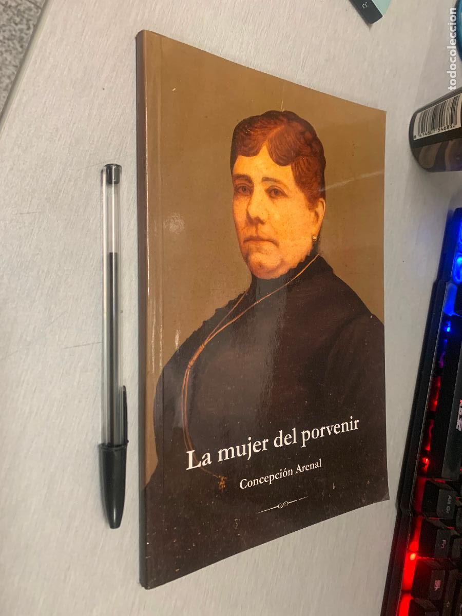 Libros de segunda mano: LA MUJER DEL PORVENIR / CONCEPCI&Oacute;N ARENAL / XUNTA DE GALICIA 2021