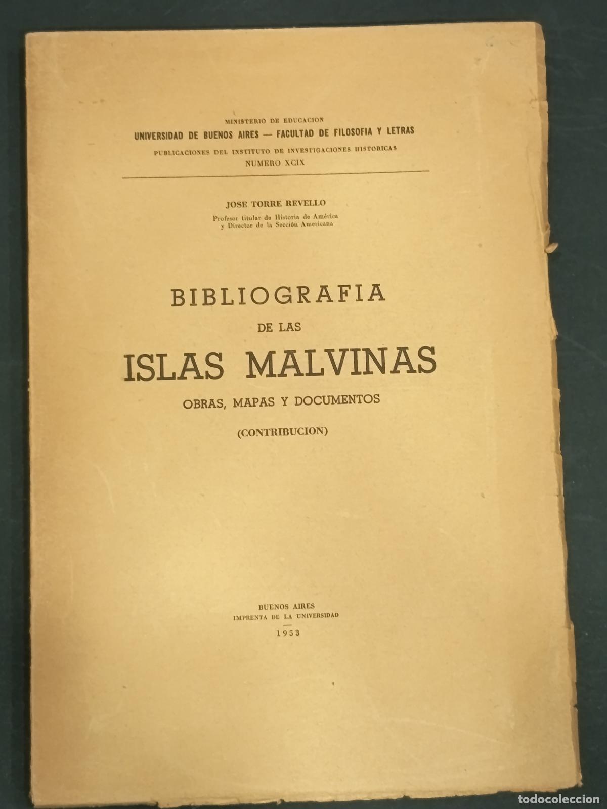 Livres d'occasion: 1953 JOS&Eacute; TORRE REVELLO Bibliograf&iacute;a de las Islas Malvinas. Obras, mapas y documentos (contribuci&oacute;n)