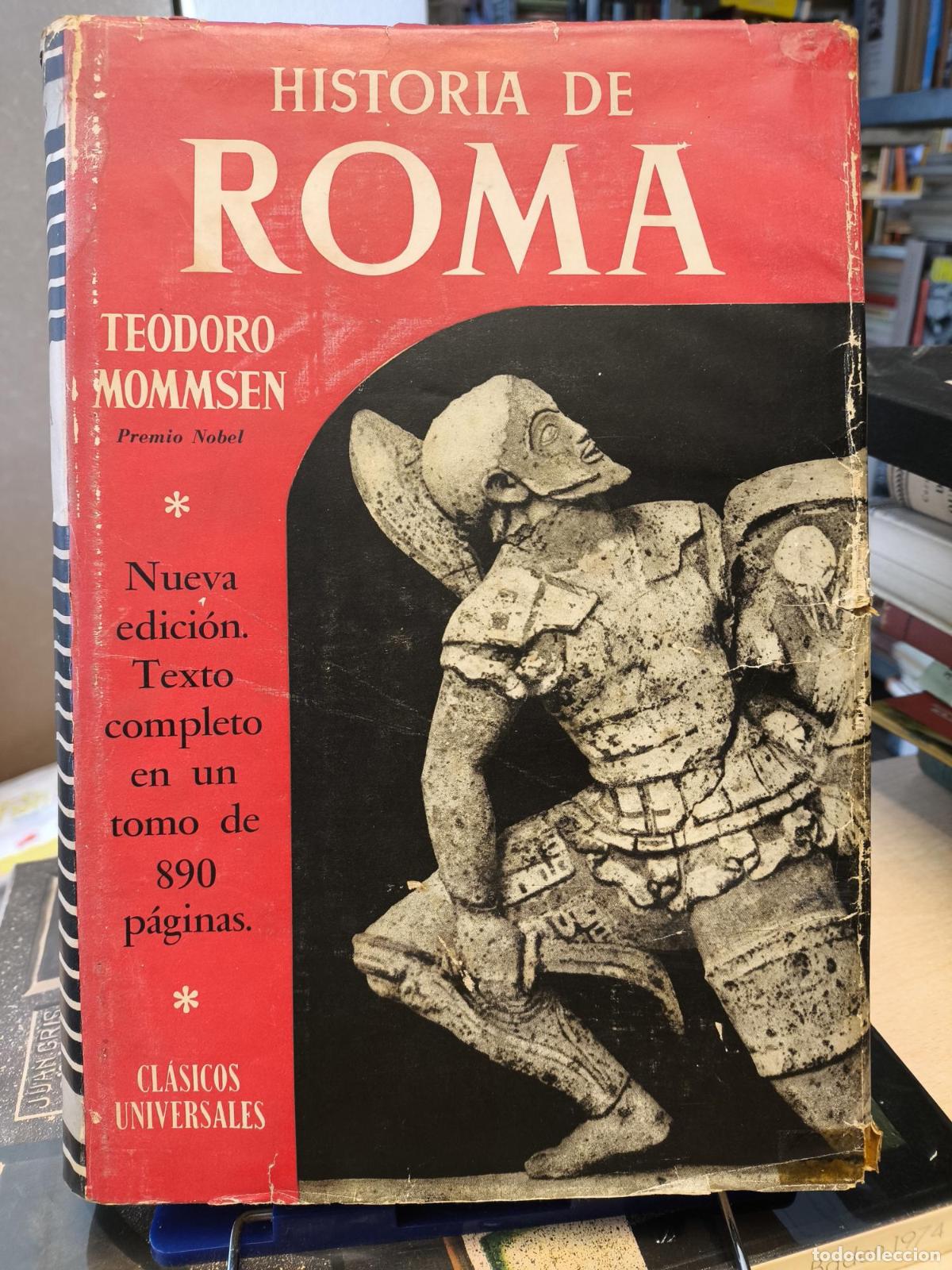 Libros de segunda mano: HISTORIA DE ROMA - MOMMSEN - COMPLETA EN 1 TOMO - ED. JOAQUIN GIL 1960 - TEODORO MOMMSEN