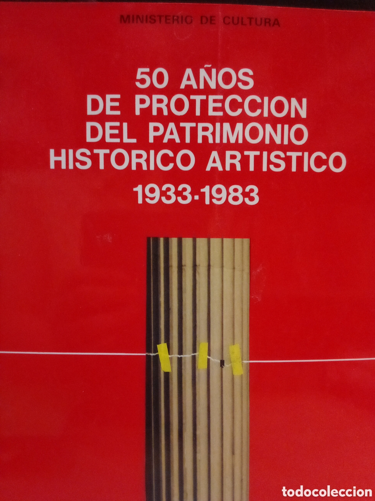 Livres d'occasion: 50 anos de protecci&oacute;n del patrimonio hist&oacute;rico art&iacute;stico 1933-1983