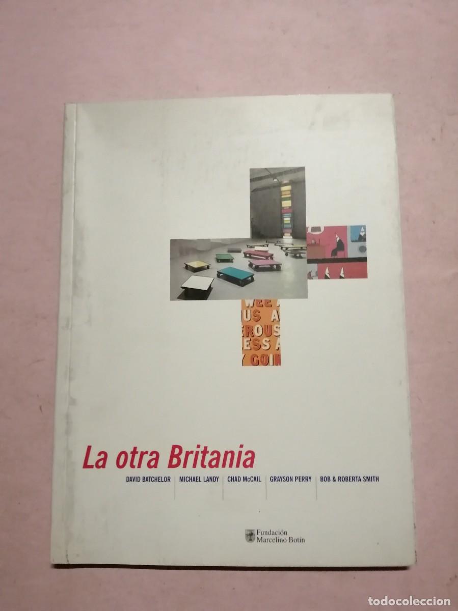 Libros de segunda mano: LA OTRA BRITANIA (DAVID BARCHELOR - MICHAEL LANDY - CHAD McCAIL -...)