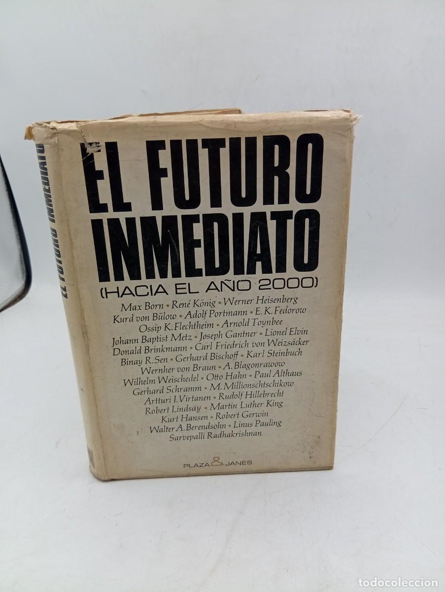 Libros de segunda mano: EL FUTURO INMEDIATO ( HACIAEL A&Ntilde;O 2000). MAX BORN/RENE K&Ouml;NIG/WERNER HEISENBERG. 1969. PAGS : 349.