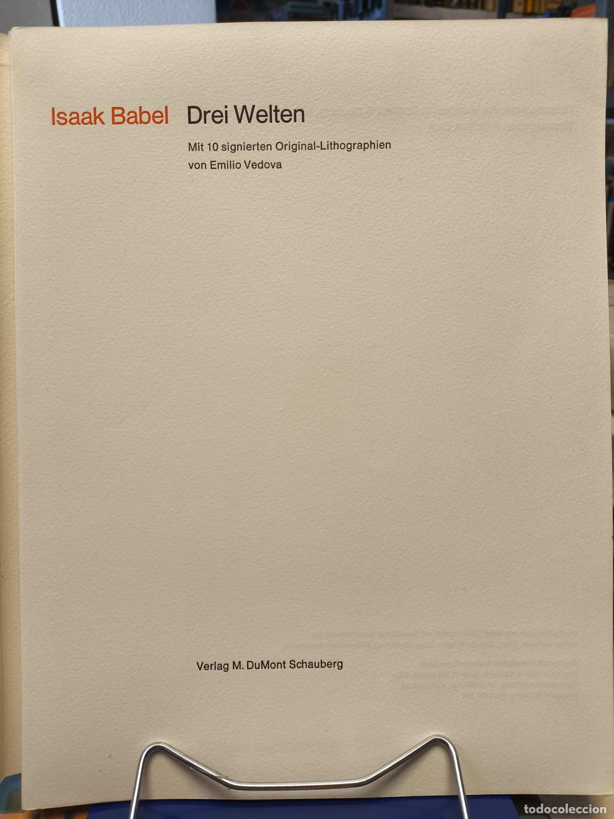 Libros de segunda mano: ISAAK BABEL - Tres mundos / Drei Welten CON 10 LITOGRAFIAS DE EMILIO VEDOVA. TIRADA DE 100 EJEMPLARE
