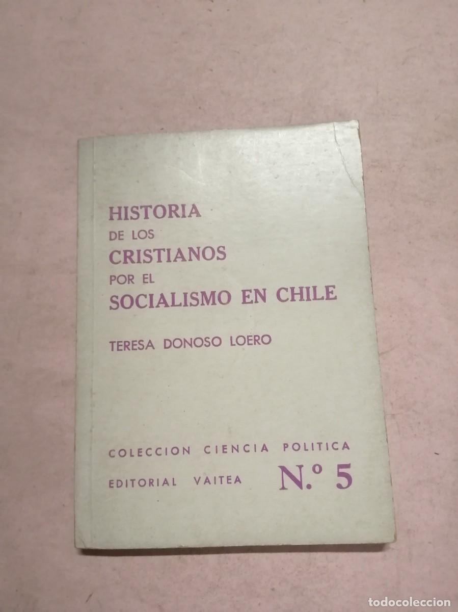 Libros de segunda mano: HISTORIA DE LOS CRISTIANOS POR EL SOCIALISMO EN CHILE (NUMERO 5) TERESA DONOSO LOERO