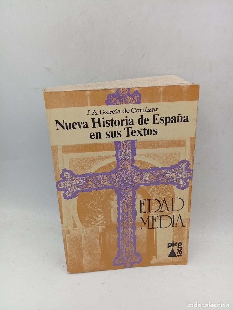 Libros de segunda mano: NUEVA HISTORIA DE ESPA&Ntilde;A EN SUS TEXTOS. J. A. GARCIA DE CORTAZAR. EDAD MEDIA. 1975. PAGS : 795.