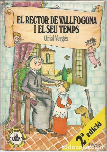 Libros de segunda mano: EL RECTOR DE VALLFOGONA I EL SEU TEMPS ORIOL VERGES 2&ordf; EDICIO LA XARXA