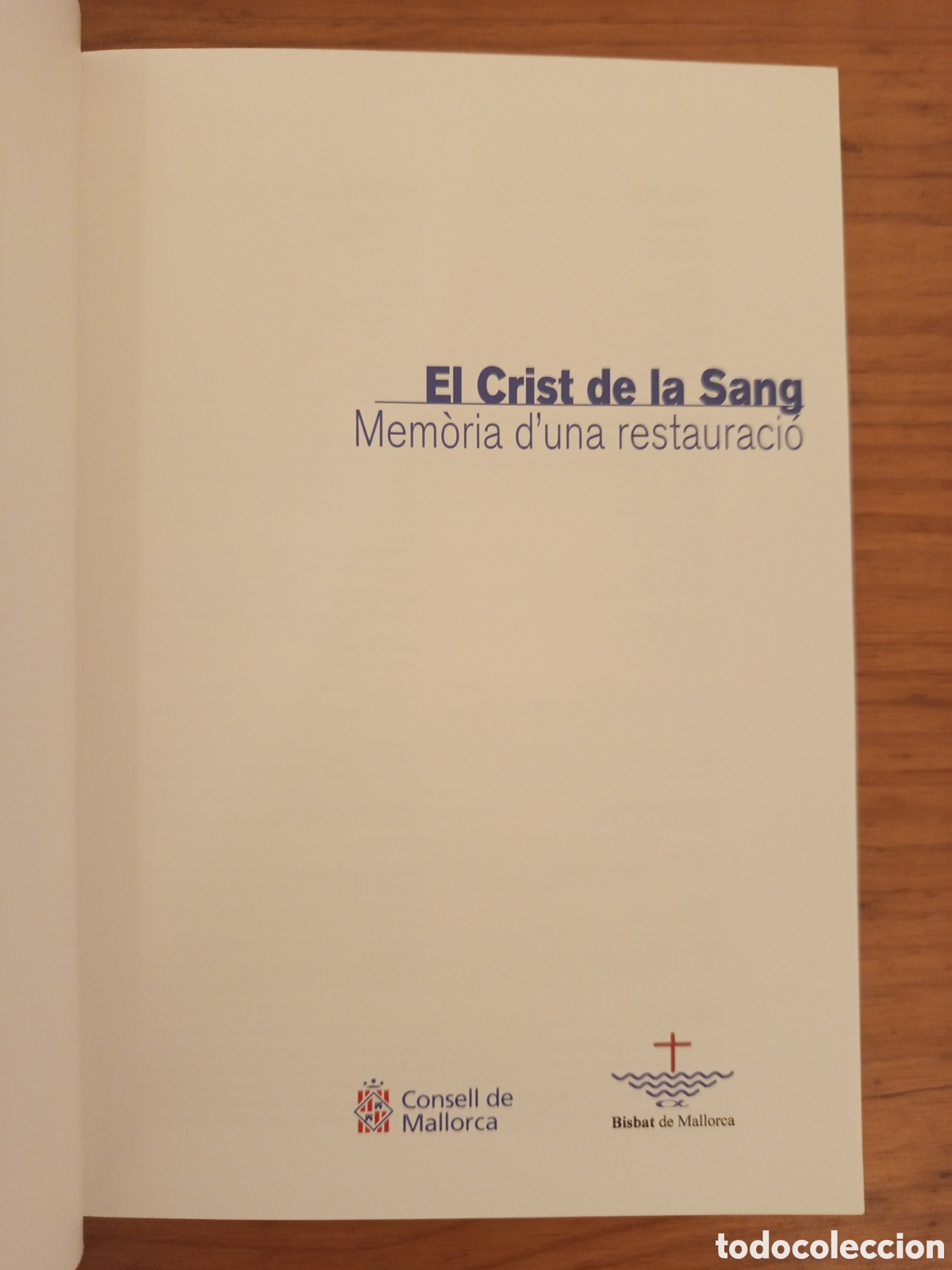 Libros de segunda mano: EL CRIST DE LA SANG. MEMORIA DUNA RESTAURACIO (CONSELL DE MALLORCA) - Foto 2