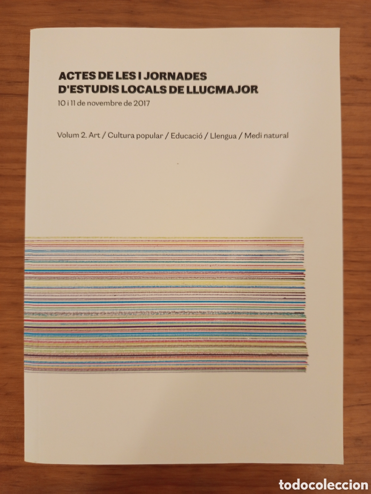 Libros de segunda mano: ACTES DE LES I JORNADES D'ESTUDIS LOCALS DE LLUCMAJOR. VOLUM 2