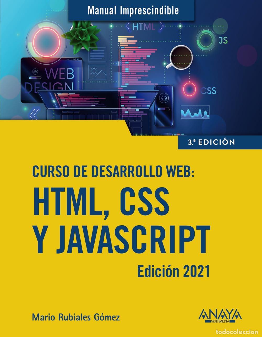 Libros de segunda mano: Curso de desarrollo Web. HTML, CSS y JavaScript. Edici&oacute;n 2021 (MANUALES IMPRESCINDIBLES)