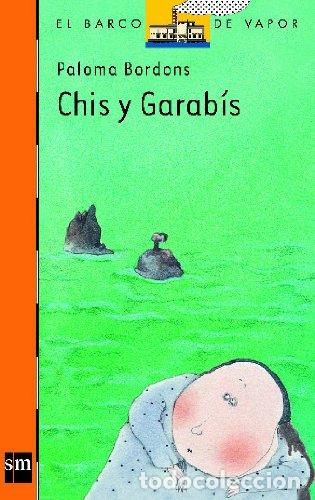 Libros de segunda mano: Chis y Garab&iacute;s: 45 (El Barco de Vapor Naranja)