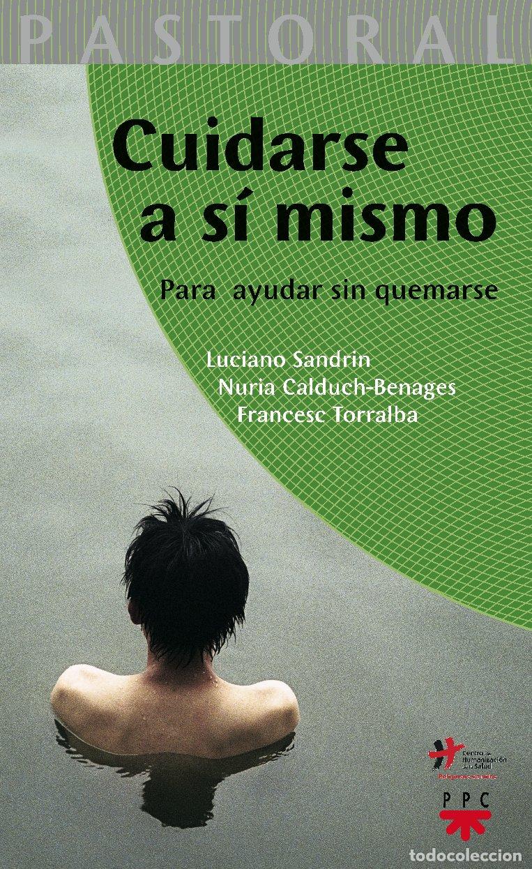 Libros de segunda mano: Cuidarse A S&iacute; Mismo: Para ayudar sin quemarse: 23 (Pastoral)