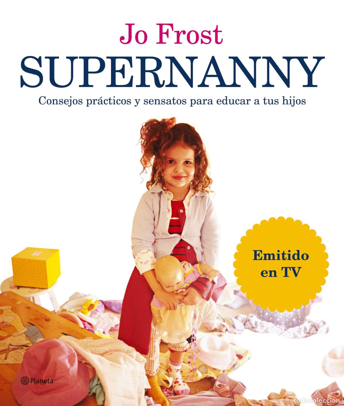 Libros de segunda mano: Supernanny: Consejos Practicos y Sensatos Para Educar A Tus Hijos (Planeta)