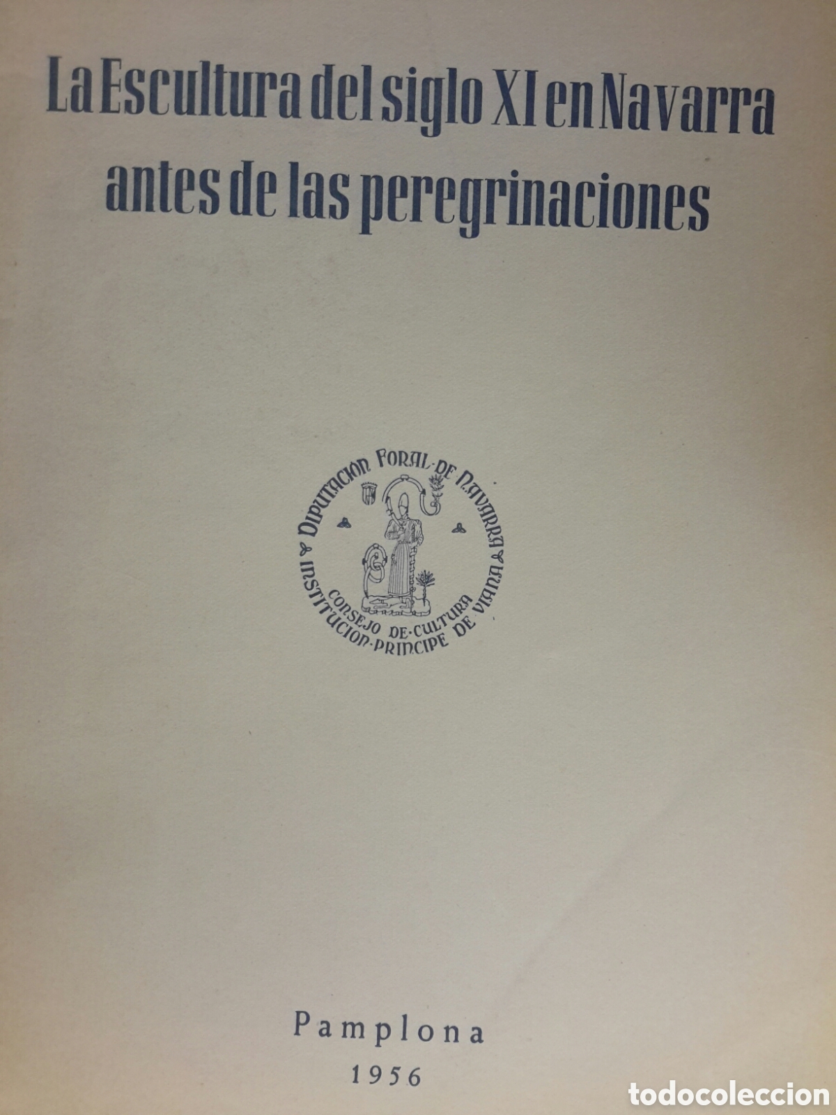 Gebrauchte B&uuml;cher: Georges Gaillard. La Escultura del siglo XI en Navarra antes de las peregrinaciones