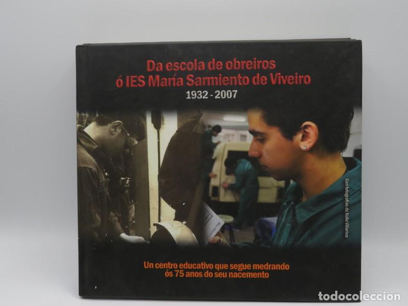 Livres d'occasion: Da escola de obreiros &oacute; IES Mar&iacute;a Sarmiento de Viveiro 1932-2007 - Varios - IES Mar&iacute;a Sarmiento - 20
