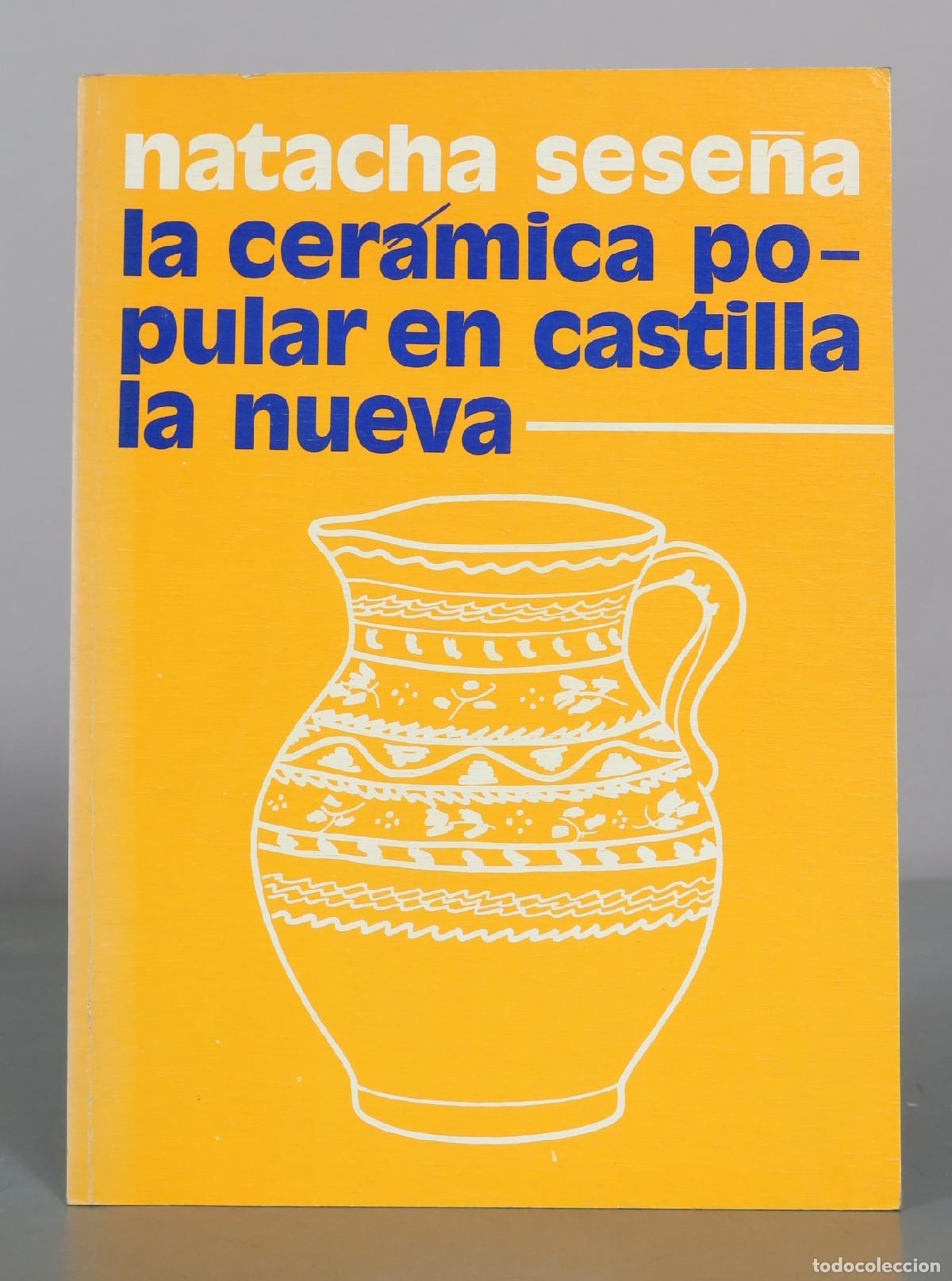 Libros de segunda mano: La ceramica popular en castilla la nueva - Natacha Sese&ntilde;a